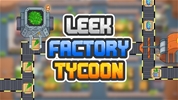 Leek Factory Tycoon